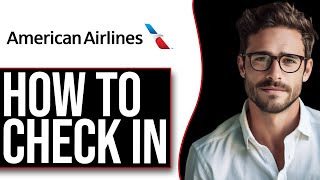 How To Check In American Airlines App (NEW UPDATE!)