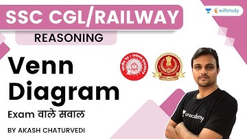Venn Diagram | Reasoning | SSC CGL/Railway Exams | wifistudy | Akash Chaturvedi