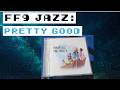 FF9 Midnight Jazz is pretty good