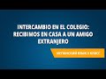 Intercambio en el colegio: recibimos en casa a un amigo extranjero. Испанский язык 3 класс.