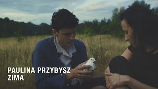 Video thumbnail of "Paulina Przybysz - Zima (Official Video)"