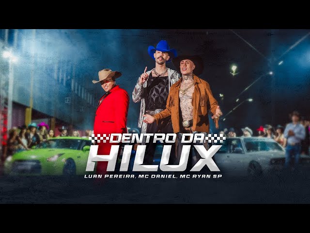 Dentro da Hilux - Luan Pereira, Mc Daniel, Mc Ryan SP | Ecoando Amazon Music Brasil class=