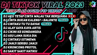 DJ TIKTOK TERBARU 2023 - DJ AKU TETAP CINTA WALAU TAK BERSUARA - KARNA SU SAYANG VIRAL FULLBASS 2023