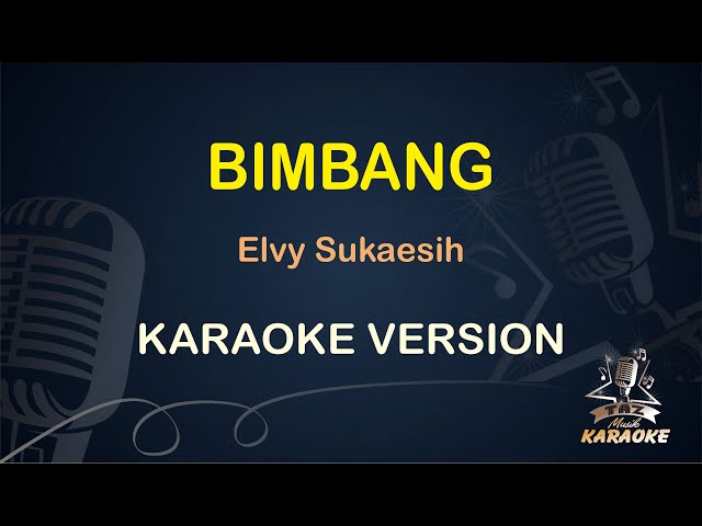 KARAOKE DANGDUT BIMBANG || Elvy Sukaesih ( Karaoke ) Dangdut || Koplo HD Audio class=