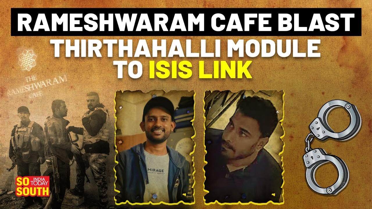 How NIA Cracked Rameshwaram Cafe Blast Case | Suspects, Modus Operandi Explained | SoSouth