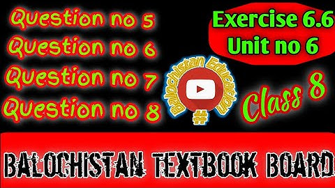 Exercise 6.6 Q.no.5, 6, 7 & 8 / Unit 6 Class 8 Math / Balochistan Board / #balochistan #education