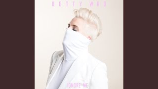 Miniatura de vídeo de "Betty Who - Ignore Me"