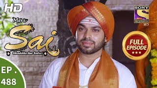 Mere Sai - Ep 488 - Full Episode - 7th August, 2019