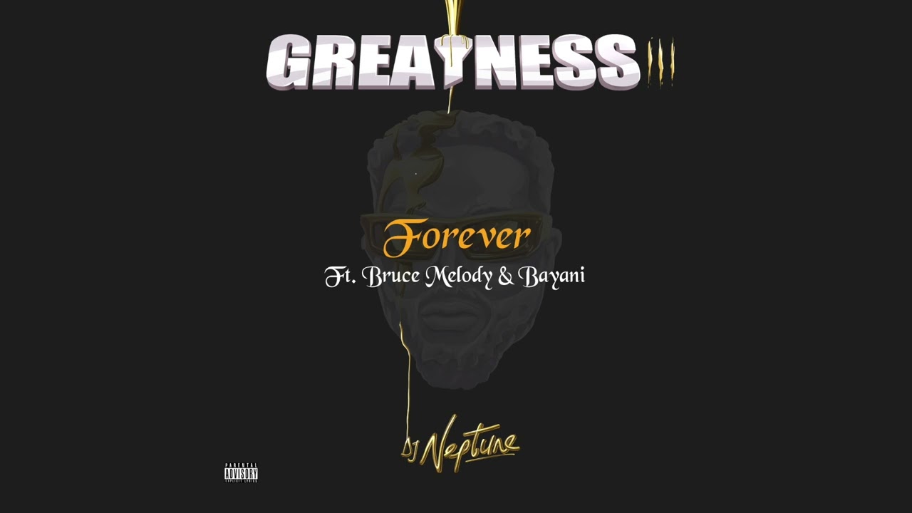Guarda DJ Neptune Ft Bruce Melodie & Bayani - Forever su YouTube Guarda DJ Neptune Ft Bruce Melodie & Bayani - Forever su YouTube