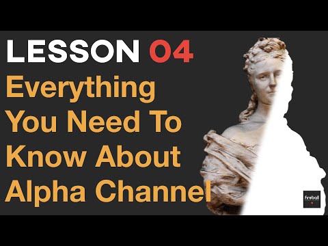 Video: How To Use The Alpha Channel