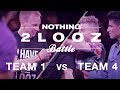 Nothing 2 Looz 2014 | Team 1 Vs Team 4