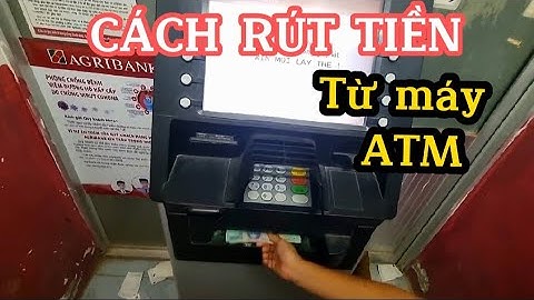 Cách rút tiền từ máy ATM /Sáng Tạo Việt