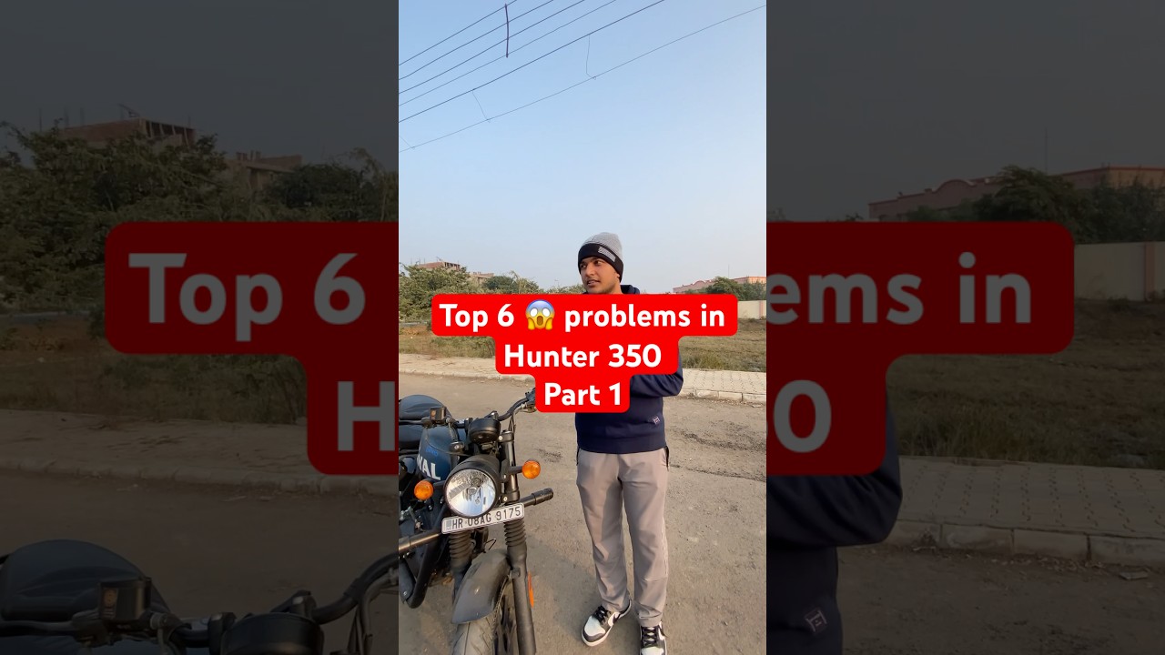 🤦‍♂️Top 6 issues with Hunter 350 You Must Know! 
