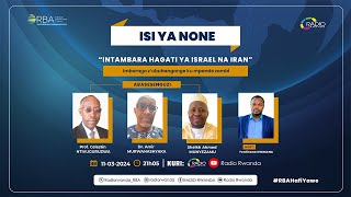 🔴 #IsiYaNone: Intambara hagati ya Israel na Iran | Imbaraga z'ubuhangange ku mpande zombi