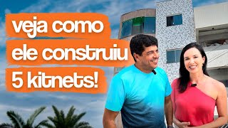 COMO ELE CONSTRUIU 5 KITNETS  OS PRINCIPAIS ERROS, ACERTOS E QUANTO LUCRA HOJE