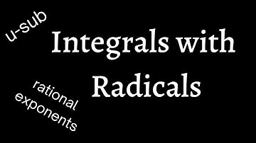 Integrals with Radicals