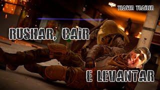 Rushar, Cair E Levantar - Teaser Trailer