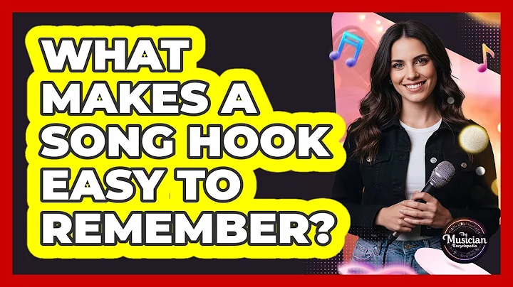 What Makes A Song Hook Easy To Remember?