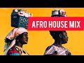 Afro house mix 2022