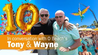 O Beach 10th Anniversary Interview with Tony and Wayne