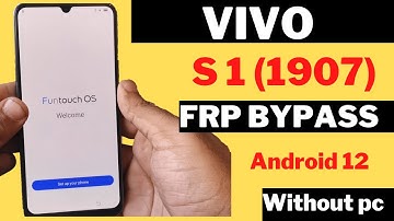 Vivo S1 FRP Bypass Android 12 Vivo S1 V1907_19 Google Account Bypass Without PC