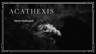 Acathexis - Veins Hollowed