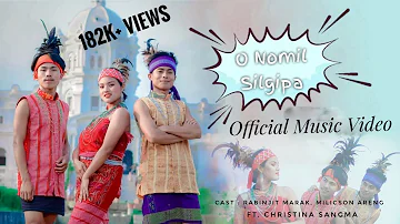 O Nomil Silgipa ( Official Garo Mv) || Rabinjit || Milicson || Christina || New Garo Song 2022