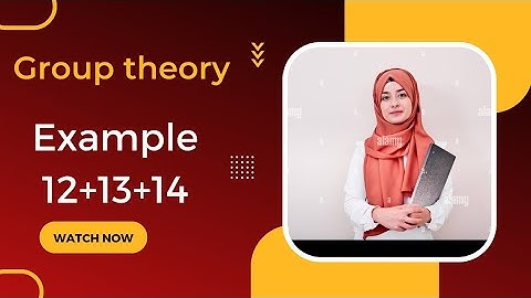 mathematical method SM Yusuf chapter#2 example#12+13+14 group theory in Urdu and Hindi