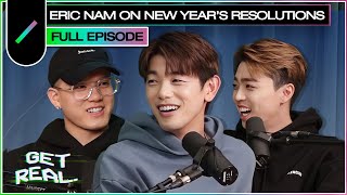 ERIC NAM on New Year's Resolutions 🏃 and 2023 Predictions | GET REAL S3 Ep. #20