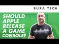 Features apple should include in their game console  bura tech