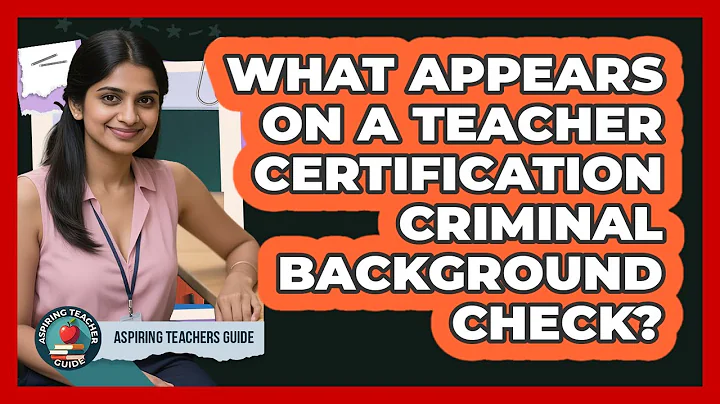 What Appears On A Teacher Certification Criminal Background Check?