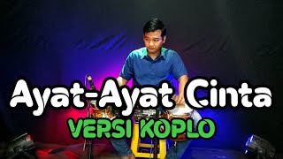 AYAT-AYAT CINTA (ROSSA) • COVER VERSI KOPLO