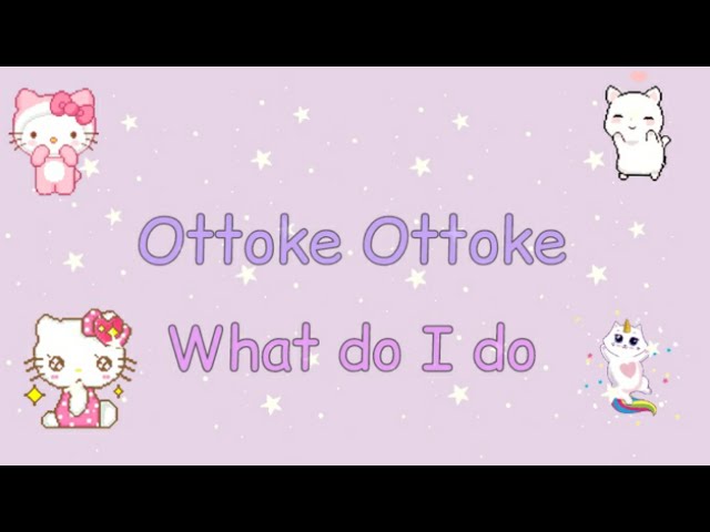 Ottoke song Eng lyrics : Oh my Song : Cute Korean Song class=