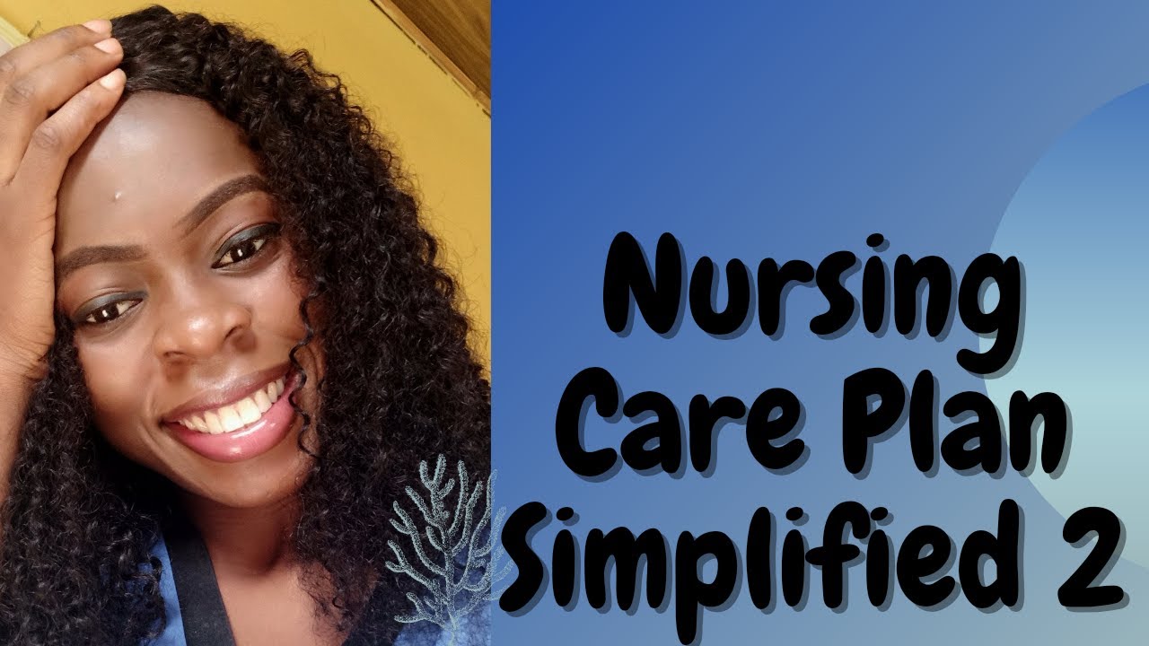 How to make a good nursing diagnosis/Nursing care plan YouTube