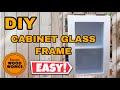 Paano Gumawa ng CABINET GLASS FRAME - Tutorial + Tips