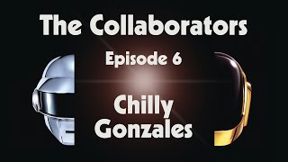 Video thumbnail of "Daft Punk - The Collaborators - Episode 6 - Chilly Gonzales (Official Video)"