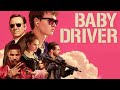 BABY DRIVER ACTION MOVIES ACTION DRAMA MOVIES FULL ACTION MOVIES