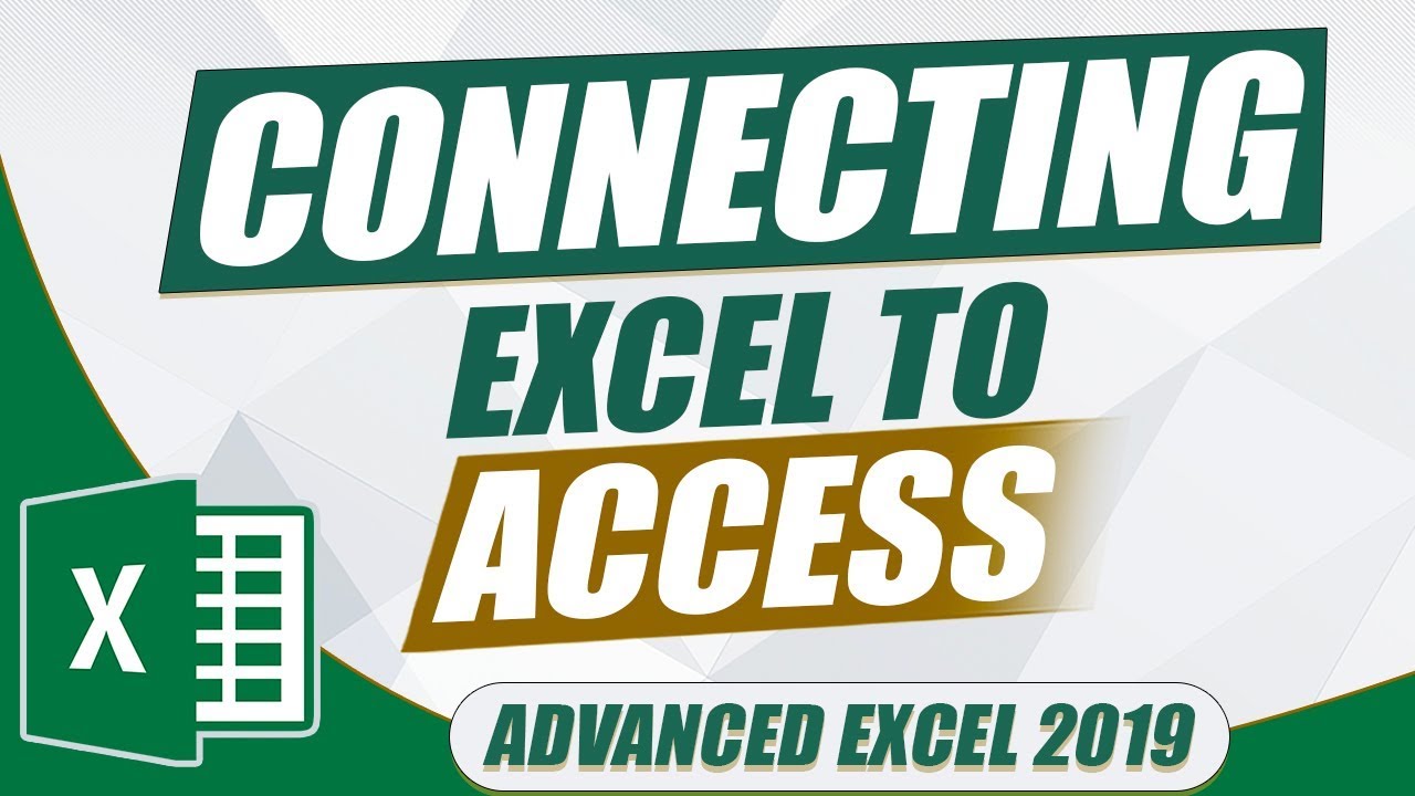  Update New Advanced Excel 2019: Connecting Excel to Access (Microsoft Excel Tutorial)