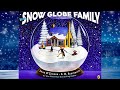 The snow globe family  kids  family togther pictured story book time  read aloud american english
