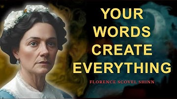 Speak Your Reality into Existence: The Power of Affirmative Language | Florence Scovel Shinn Wisdom