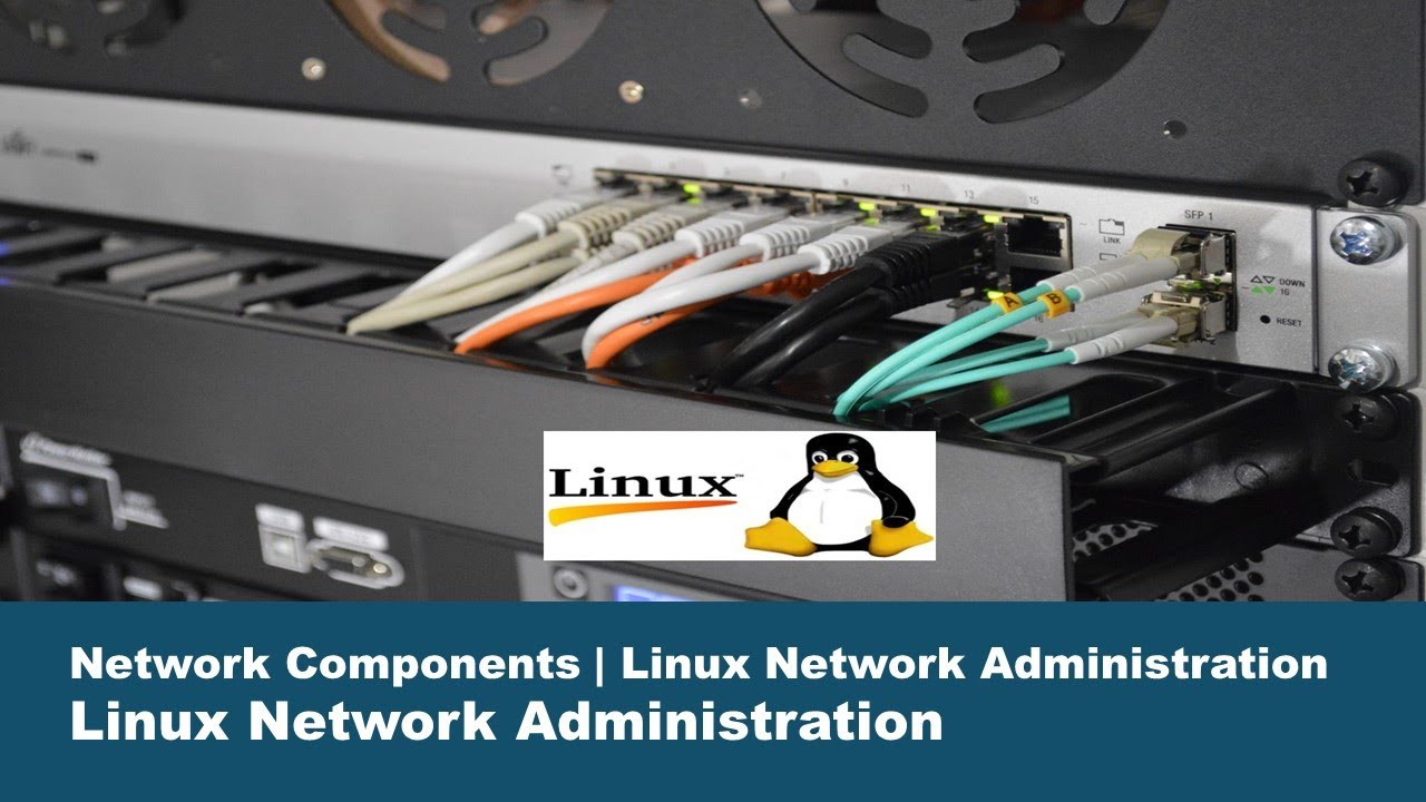 3.2-Network Components - Linux Network Administration | Linux Network ...