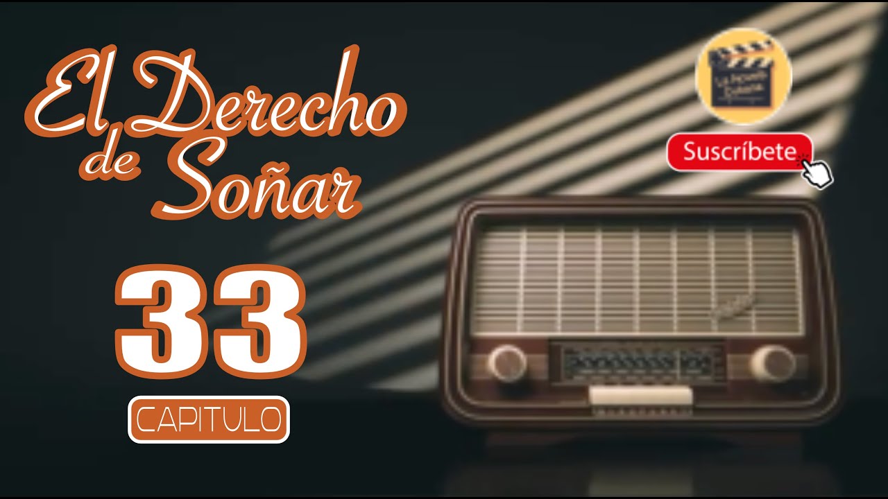 ⁣EL DERECHO DE SOÑAR | CAP - 33 | La Novela Cubana