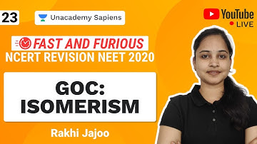 Fast And Furious | NCERT Revision NEET 2020 | L 23 GOC: Isomerism | Chemistry