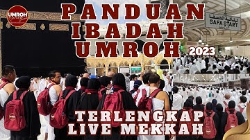 PANDUAN IBADAH UMROH TERLENGKAP -LIVE MEKKAH