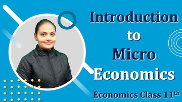 Introduction to microeconomics - Meaning, Introduction & its Assumptions - Explained with animation