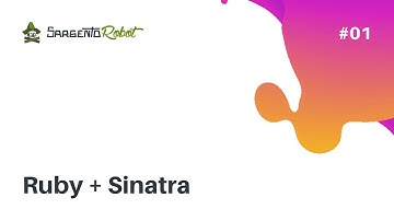 Ruby - Sargento Ruby #1 | Sinatra - Montando servidor web (Básico) + HAML