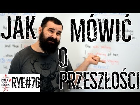 Jak mówić o przeszłości | ROCK YOUR ENGLISH #76