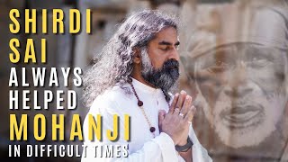 Comment Shirdi Sai Baba a toujours été là pour Mohanji dans les moments difficiles - Épisode 4