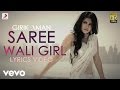 Girik Aman - Saree Wali Girl feat Sunny Leone |  Lyric Video