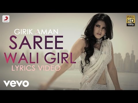 Girik Aman - Saree Wali Girl feat Sunny Leone |Lyric Video